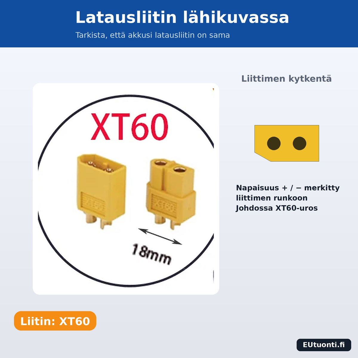 XT60 latausliitin lähikuva ja kytkentä
