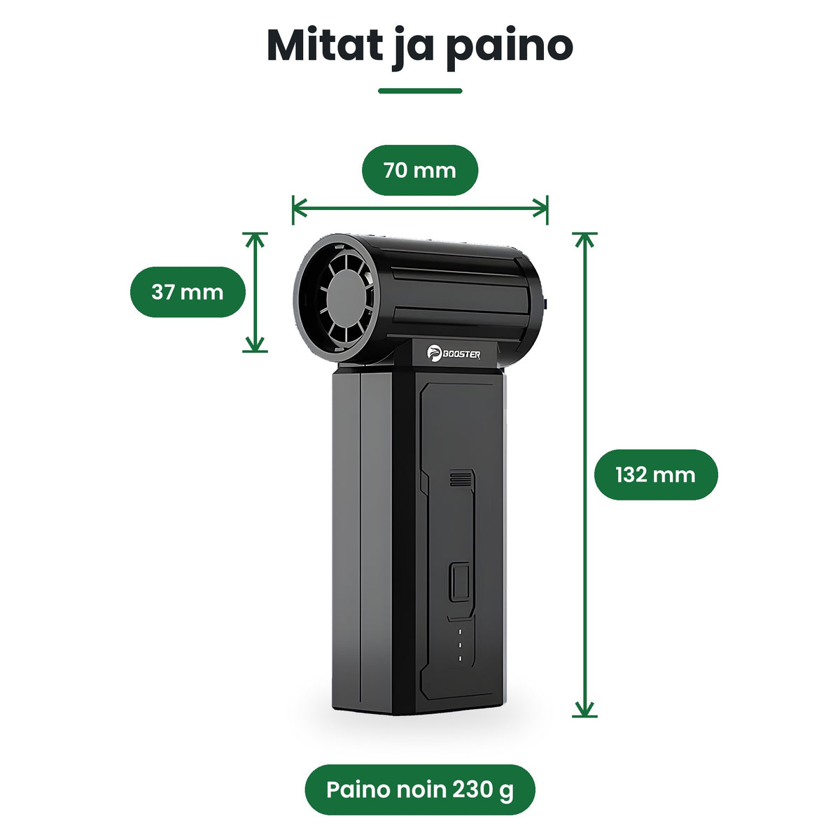 Booster W01 minipuhaltimen mitat 132 × 70 × 37 mm ja paino noin 230 g