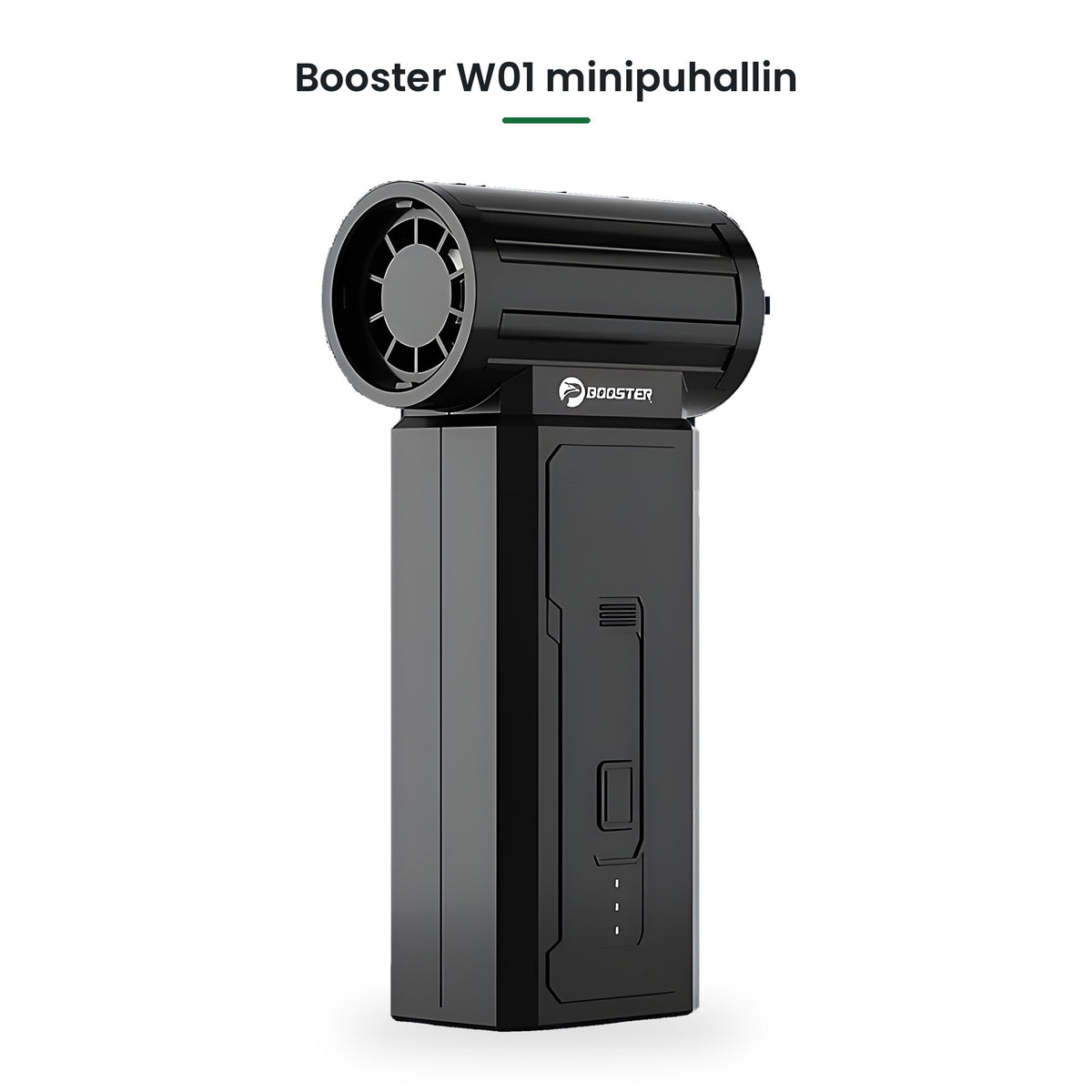 Booster W01 akkukäyttöinen minipuhallin valkoisella taustalla