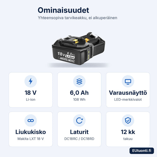 Tarvikeakun ominaisuudet: 18 V, 6,0 Ah, 108 Wh, varausnäyttö